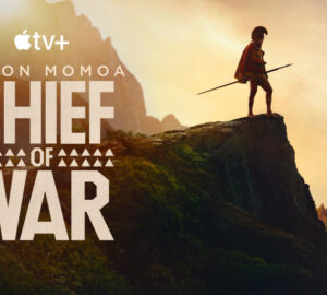 Key art for Chief of War starring Jason Momoa, showcasing the stunning backdrop of Hawai‘i and the epic historical drama.