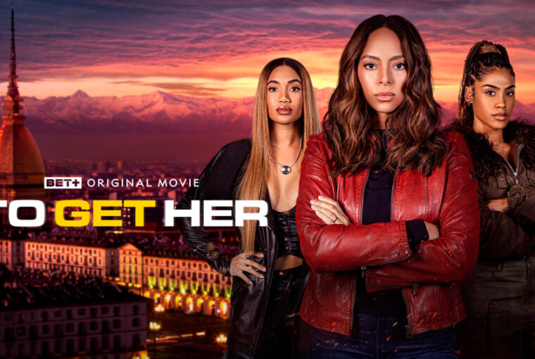 Amber Stevens West, Ashley A. Williams, and Paige Hurd star in BET+ action-thriller "To Get Her"